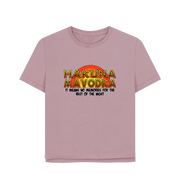 Mauve Hakuna Mavodka Women's Relaxed Fit T-shirt