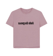 Mauve Hello Gorgeous Women's Relaxed Fit T-shirt