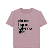 Mauve Do No Harm Women's Relaxed Fit T-shirt