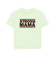 Pastel Green Strong Mama Women's Relaxed Fit T-shirt