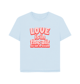 Sky Blue Love Women's Relaxed Fit T-shirt