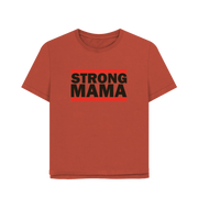 Rust Strong Mama Women's Relaxed Fit T-shirt