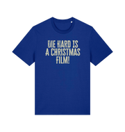 blue christmas t-shirt with the slogan 'die hard is a christmas film'