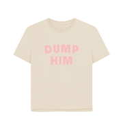 Oat Dump Him Women's Relaxed Fit T-shirt