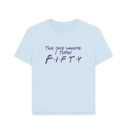 Sky Blue Turn Fifty Women's Relaxed Fit T-shirt