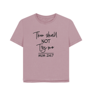 Mauve Thou Shall Not Women's Relaxed Fit T-shirt