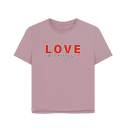 Mauve Love Always Women's Relaxed Fit T-shirt