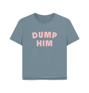 Stone Blue Dump Him Women's Relaxed Fit T-shirt