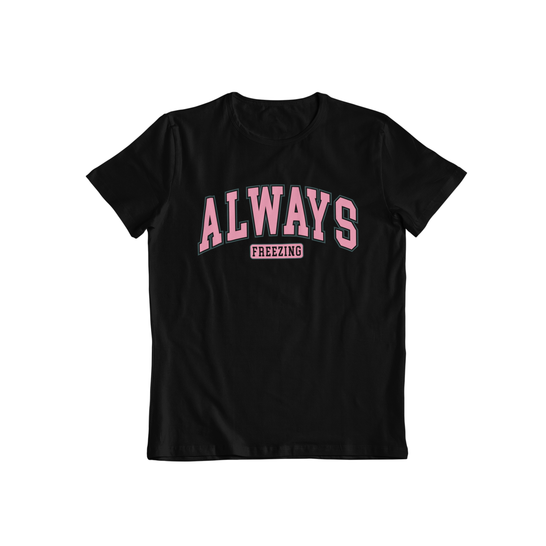 Stay stylish and comfortable with the Always Freezing 2 T-shirt. This slogan T-shirt features a pink print and promises to keep you cool, no matter the temperature outside. Crafted with quality materials, you won't find a better, more reliable t-shirt.