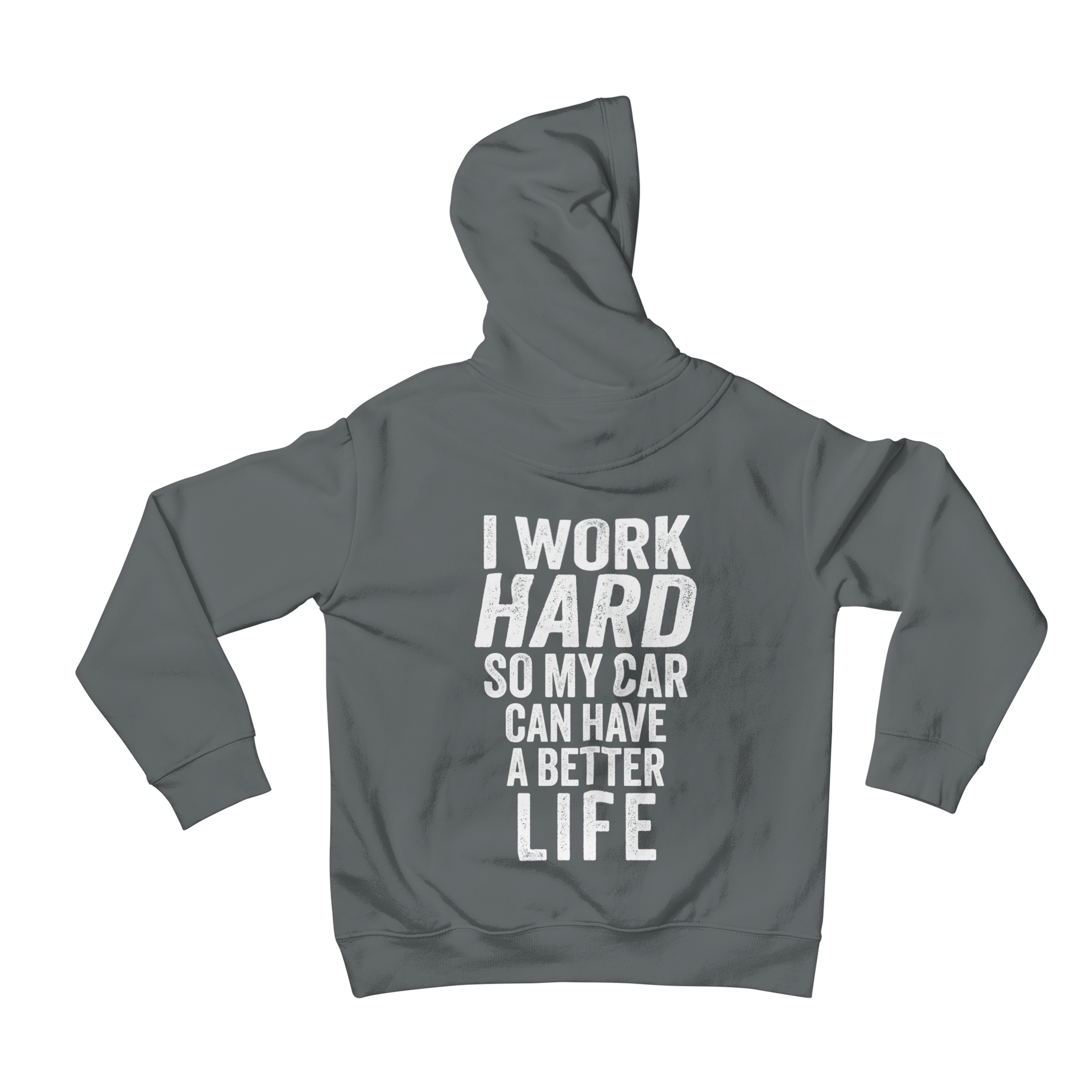 This BACK PRINT SLOGAN HOODIE shows off your hard-working attitude with the playful slogan 'I WORK HARD SO MY CAR CAN HAVE A BETTER LIFE.' Stay comfortable and stylish while showing off your quirky sense of humor. Perfect for any casual occasion.
