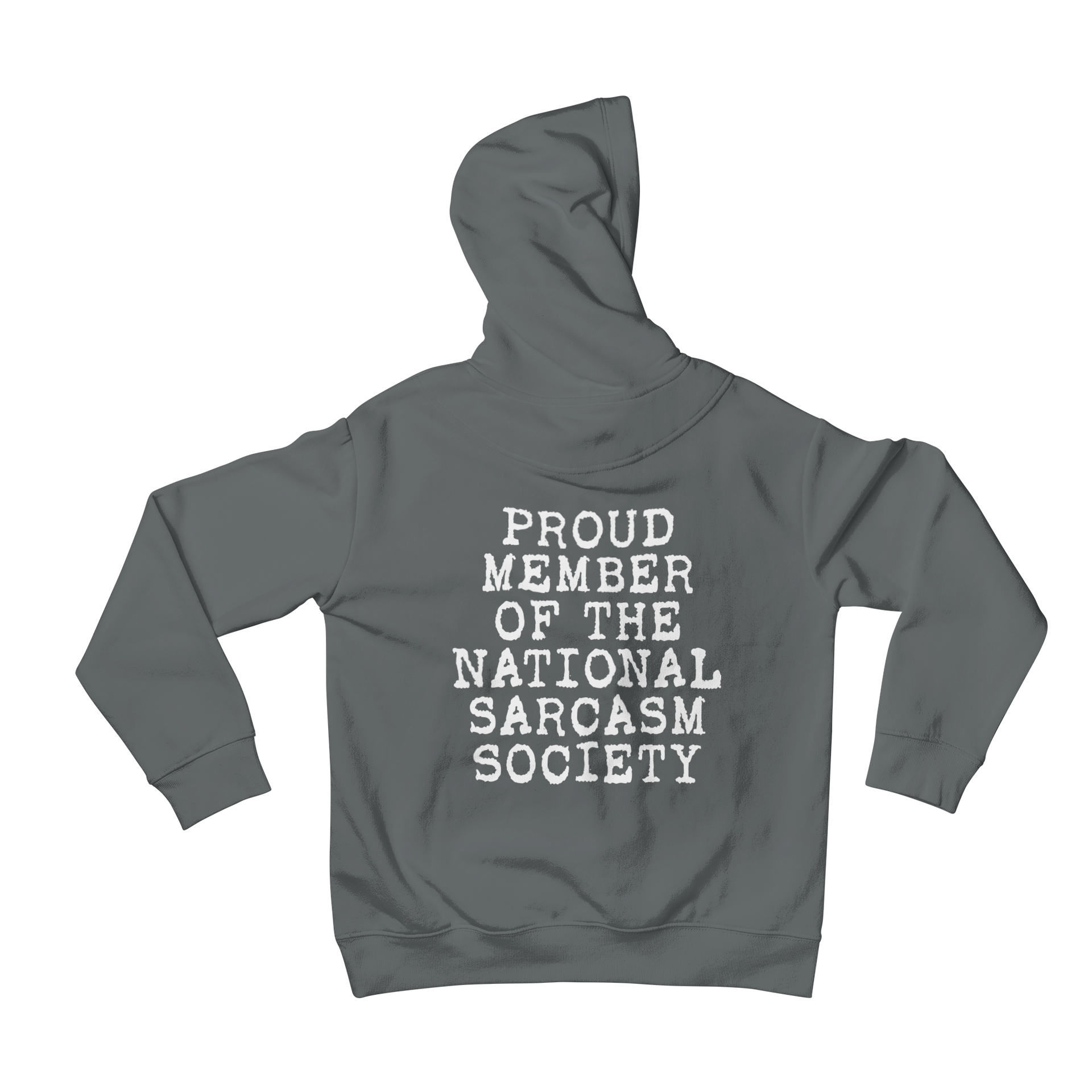 Join the national sarcasm society with this back print slogan hoodie! Proudly display your membership with this quirky and playful piece. Stay warm and show off your fun side at the same time. (Limited time offer: free eye rolls with purchase!)