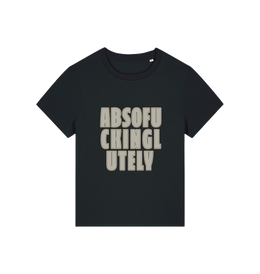 black women's funny slogan t-shirt with 'absofuckinglutely'