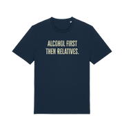 navy slogan t-shirt with 'alcohol first then relatives'