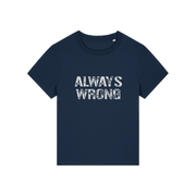 navy matching t-shirt with the slogan 'always wrong'
