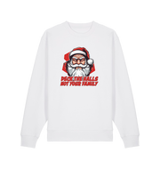 white christmas jumper with the graphic of santa and the slogan 'deck the halls not your family'