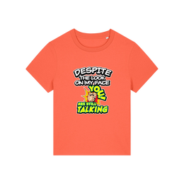 orange funny slogan t-shirt with 'despite the look on my face you are still talking'