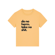 yellow slogan t-shirt that reads 'do no harm take no shit'