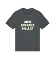 grey funny t-shirt with the slogan 'I HAVE SEX DAILY DYSLEXIA' 