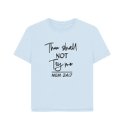 Sky Blue Thou Shall Not Women's Relaxed Fit T-shirt