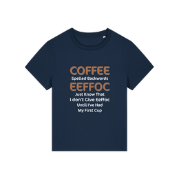 navy funny slogan t-shirt that reads 'coffee spelled backwards eeffoc just know that i dont give eeffoc until i've had my first cup'