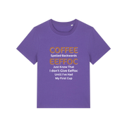 purple funny slogan t-shirt that reads 'coffee spelled backwards eeffoc just know that i dont give eeffoc until i've had my first cup'