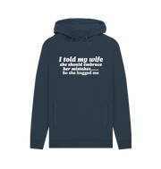 Navy Told My Wife Men's Hoodie