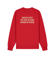 red christmas sweater with the slogan 'instead of giving gifts this year i'm giving everyone my opinion'