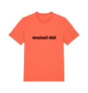 orange funny slogan t-shirt that has the slogan 'hello handsome' written backwards so that you can read it in the mirror