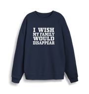 navy christmas sweater with the slogan 'i wish my family would disappear'