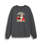 grey christmas sweater with a graphic of santa drinking a beer and the slogan 'theres no christmas cheer without christmas beer'
