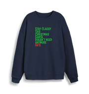 navy christmas sweater with the slogan 'stay classy this christmas santa doesn't need anymore ho's'