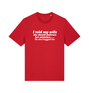 red funny slogan t-shirt with 'i told my wife she should embrace her mistakes. so she hugged me'