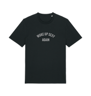 black funny slogan t-shirt with 'woke up sexy again'