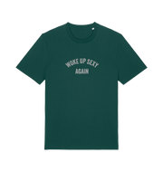 green funny slogan t-shirt with 'woke up sexy again'